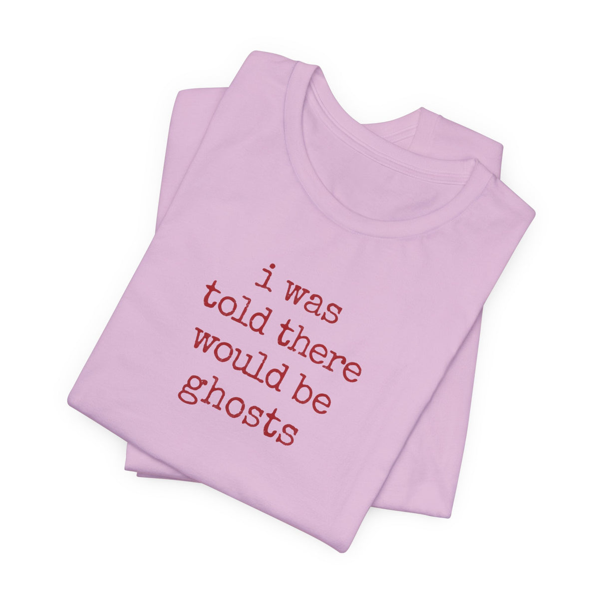 I Was Told There Would Be Ghosts Halloween T-Shirt