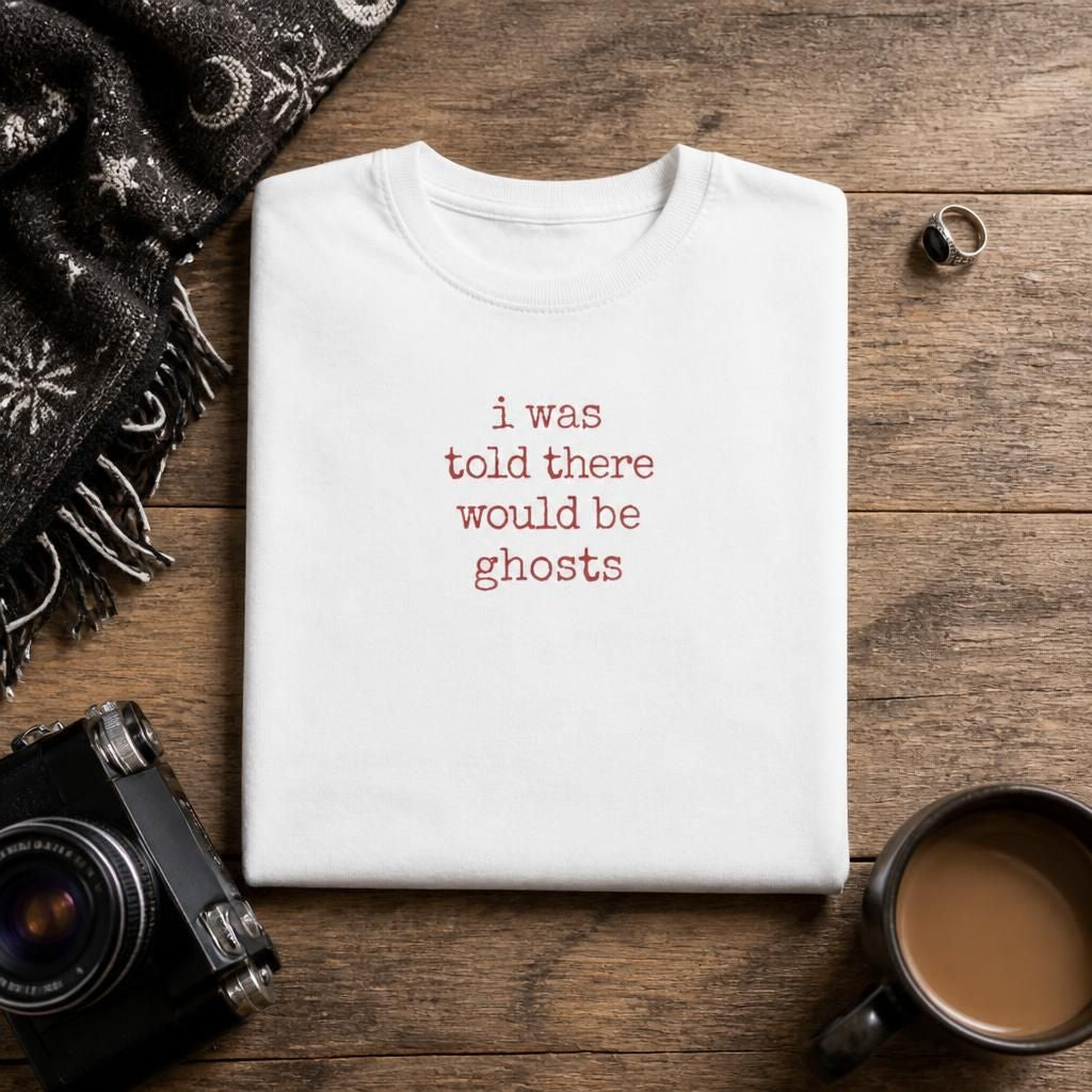 I Was Told There Would Be Ghosts Halloween T-Shirt