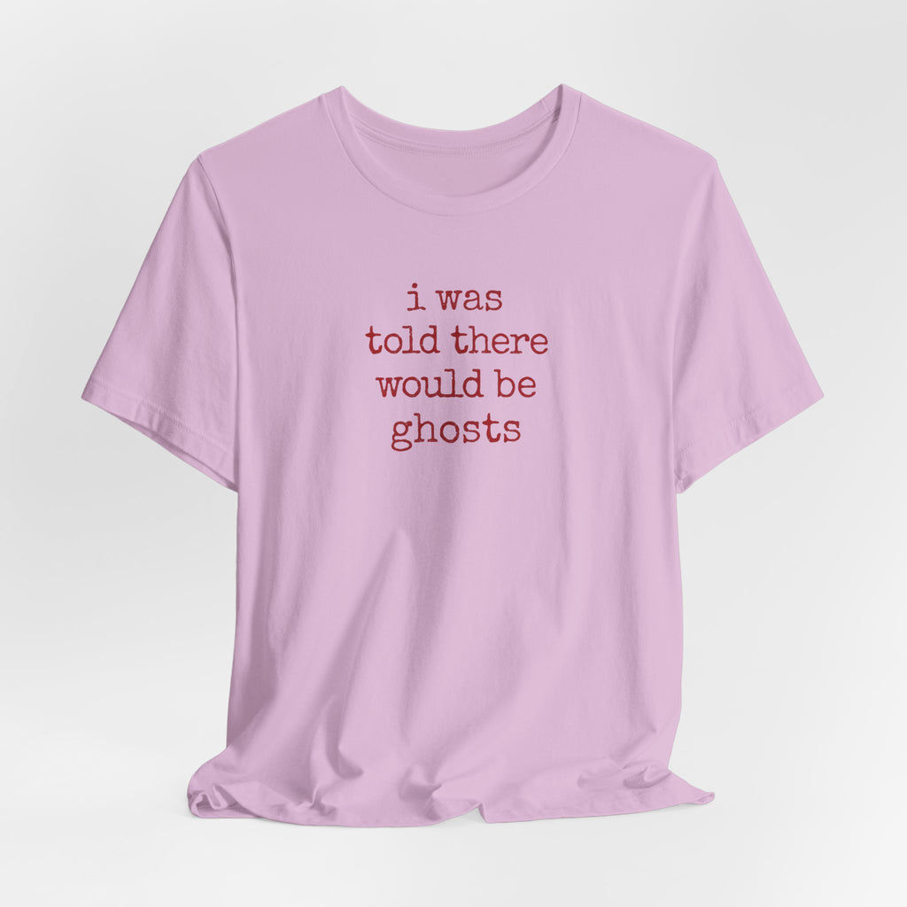 I Was Told There Would Be Ghosts Halloween T-Shirt