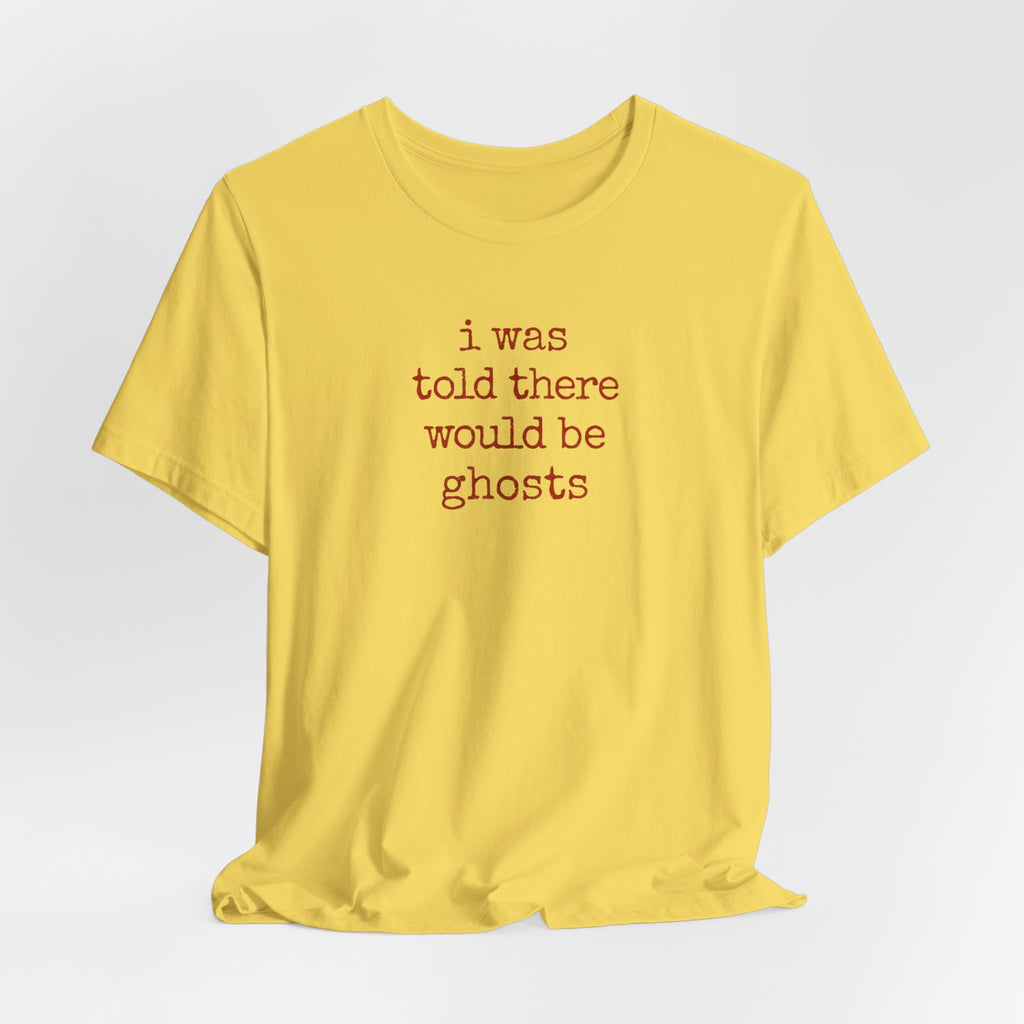 I Was Told There Would Be Ghosts Halloween T-Shirt